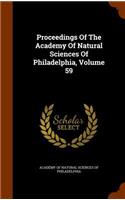 Proceedings Of The Academy Of Natural Sciences Of Philadelphia, Volume 59
