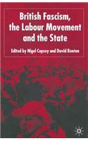 British Fascism, the Labour Movement and the State