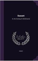 Sunset: Or, the Evening of Life [Extracts]