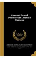 Causes of General Depression in Labor and Business