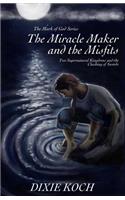The Miracle Maker and the Misfits