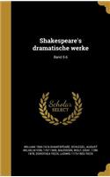 Shakespeare's Dramatische Werke; Band 5-6