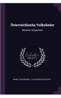 Österreichische Volkslieder: Mit Ihren Singweisen