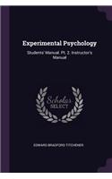 Experimental Psychology: Students' Manual. Pt. 2. Instructor's Manual