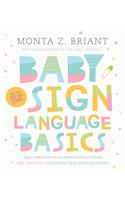 Baby Sign Language Basics: Early Communication for Hearing Babies and Toddlers