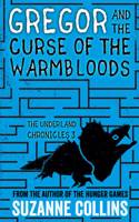 Gregor and the Curse of the Warmbloods: (3 The Underland Chronicles)