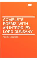 Complete Poems. with an Introd. by Lord Dunsany