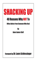 Shacking Up: 40 Reasons Why Not to (wise Advice from Someone Who Has(English)