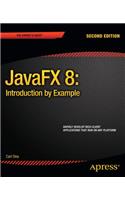 Javafx 8: Introduction by Example: Introduction by Example