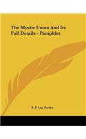 The Mystic Union and Its Full Details - Pamphlet