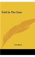 Told In The Gate