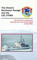 The Historic Northwest Passage and the CGC STORIS