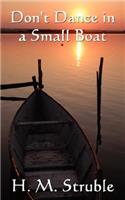 Don't Dance in a Small Boat