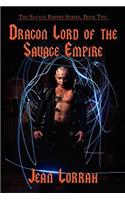 Dragon Lord of the Savage Empire (the Savage Empire Series, Book Two)