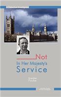 Not In Her Majesty's Service