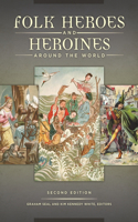 Folk Heroes and Heroines around the World