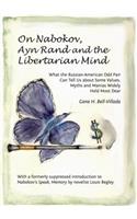 On Nabokov, Ayn Rand and the Libertarian Mind: What the Russian-American Odd Pair Can Tell Us about Some Values, Myths and Manias Widely Held Most Dear