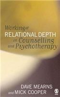 Working at Relational Depth in Counselling and Psychotherapy