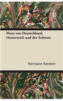 Flora Von Deutschland, Oesterreich Und Der Schweiz