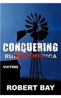 Conquering Rural America: Victims