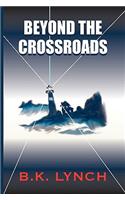 Beyond the Crossroads