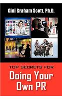 Top Secrets for Doing Your Own PR