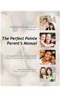 Perfect Pointe Parent's Manual