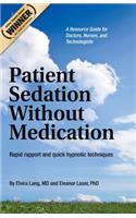 Patient Sedation Without Medication