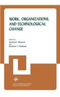 Work, Organizations, and Technological Change