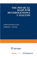 The Physical Basis for Heterogeneous Catalysis