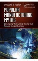 Popular Manufacturing Myths