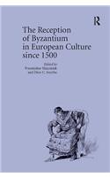 The Reception of Byzantium in European Culture since 1500