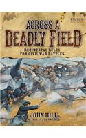 Across A Deadly Field: Regimental Rules for Civil War Battles