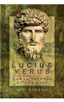 Lucius Verus and the Roman Defence of the East