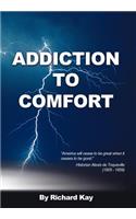 Addiction to Comfort