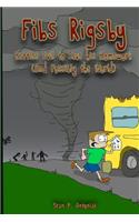 Fibs Rigsby: Battles Evil to Save his Homework (And Possibly the World)(English)