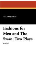 Fashions for Men and The Swan
