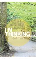 I'm Thinking...: (English)