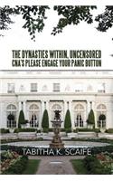 Dynasties Within Uncensored, CNA's Please Engage Your Panic Button