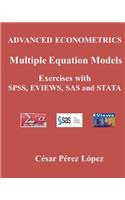 Advanced Econometrics. Multiple Equation Models. Exercises with Spss, Eviews, SAS and Stata