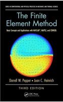 The Finite Element Method: Basic Concepts and Applications with MATLAB, MAPLE, and COMSOL, Third Edition(Computational and Physical Processes in Mechanics and Thermal Sciences)
