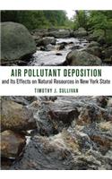 Air Pollutant Deposition and Its Effects on Natural Resources in New York State