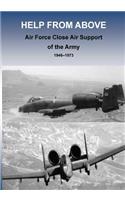 Help from Above: Air Force Close Air Support of the Army 1946 - 1973(English)