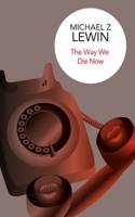 The Way We Die Now