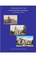 CHURCHES of ST. LUKE UNITED METHODIST CONGREGATION of Sheboygan Wisconsin