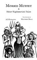 Morbid Muffet & Other Nightmarish Tales