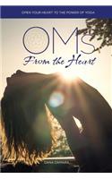 Oms from the Heart
