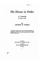 His house in order, a comedy in four acts