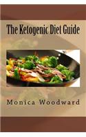 The Ketogenic Diet Guide: (English)