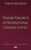 Trading Virginity of International Criminal Justice